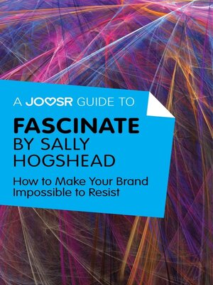 cover image of A Joosr Guide to... Fascinate by Sally Hogshead